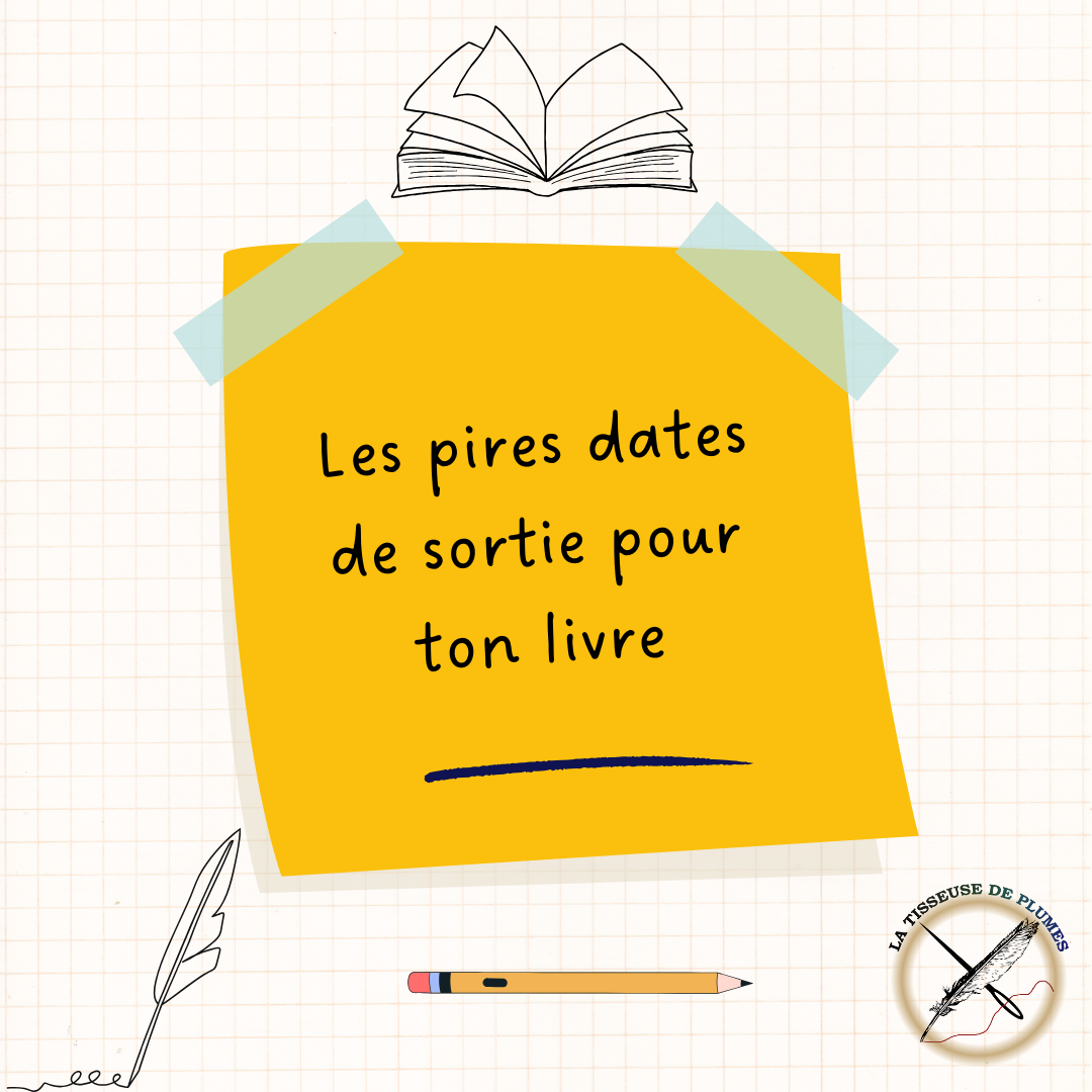 Les pires dates de sortie pour ton livre 